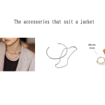 「働くオシャレな人のアクセサリー使い」とは？ジャケットを涼し気に見せる重ねづけがポイント