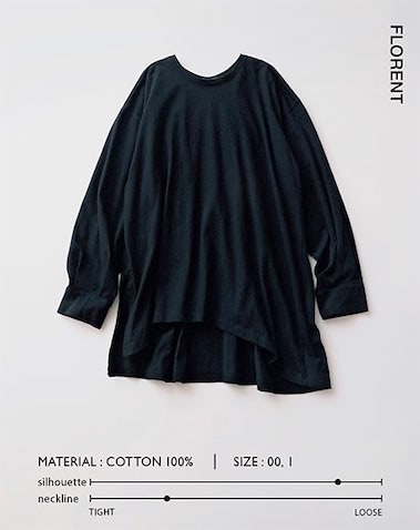 黒をやさしく見せるドレスライクなドレープ:  15,400円／FLORENT　バックにほどこされたギャザーが自然なドレープを生み、優美にゆれるシルエットを形成。右側に入ったサイドスリットでメリハリも確保。 -comment- ジャージー素材を使用した綿100%のソフトな風合い。ゆったり快適な着心地で、ブラウスのような華やかさを楽しめる新作です。（プレス・須藤由華さん）
