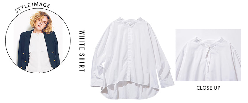 【えりがない＋ボタンが見えない】 ▶ジャケットの下でもたつかない 。白シャツ 16,500円／SETTO（ブルーウォール）　「シャツをジャケットとレイヤードするとき、えりとボタンどうしがぶつかってじゃまに感じることがあります。ノーカラーかつ隠れボタンなら重ねてもすっきり見えて優秀」（出口さん）